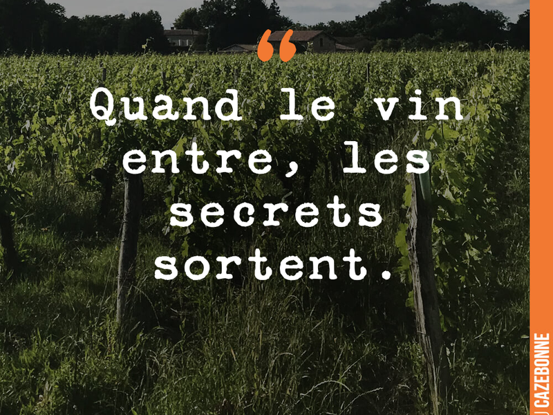 Quand le vin entre, les secrets sortent
