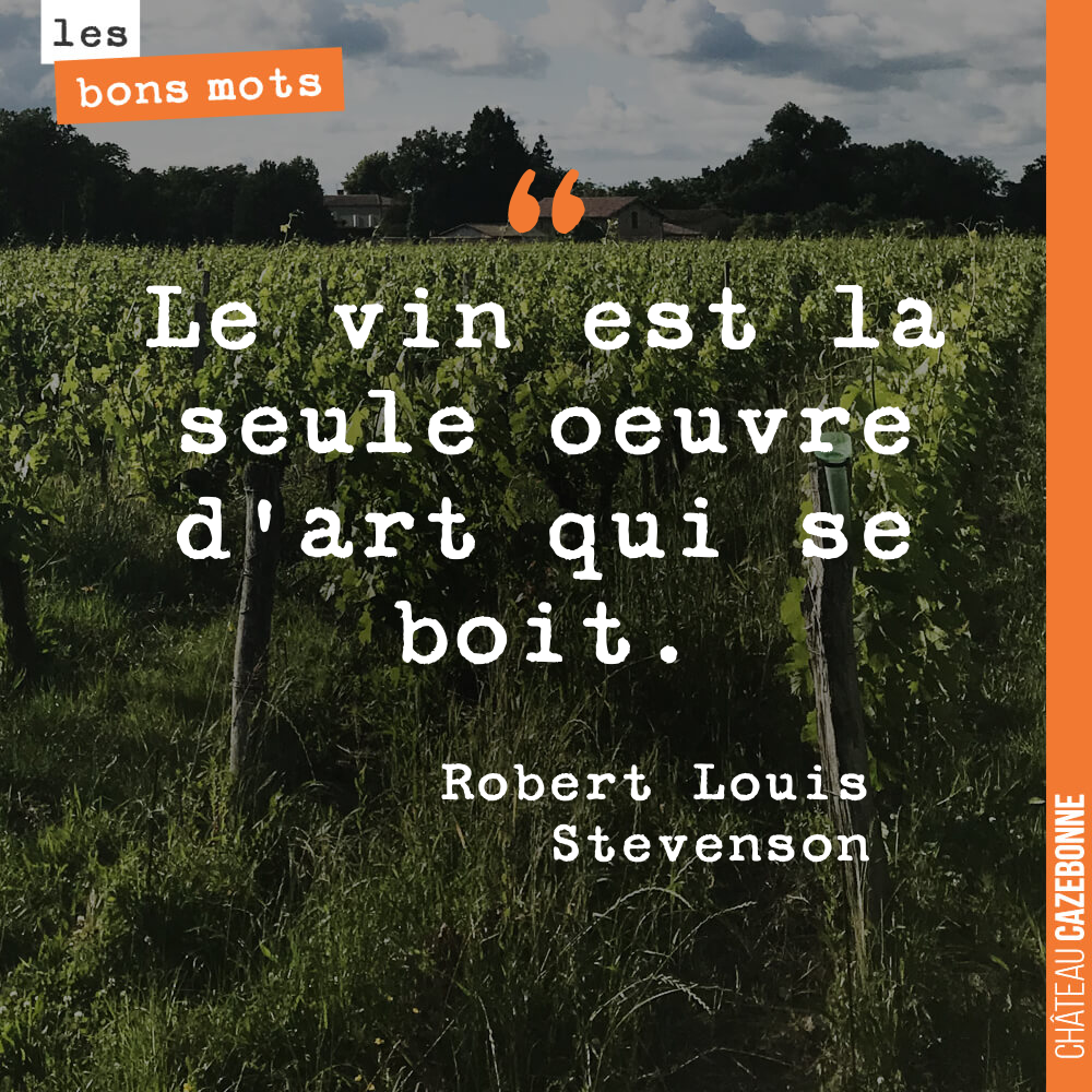 Le vin est la seule oeuvre d'art qui se boit.