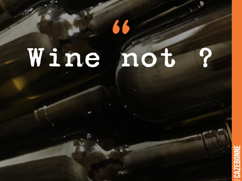Wine not ?