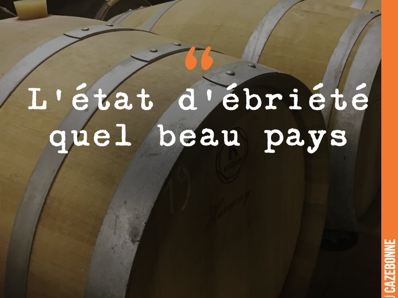 L'état d'ébriété quel beau pays