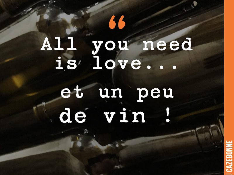 All you need is love... et un peu de vin !