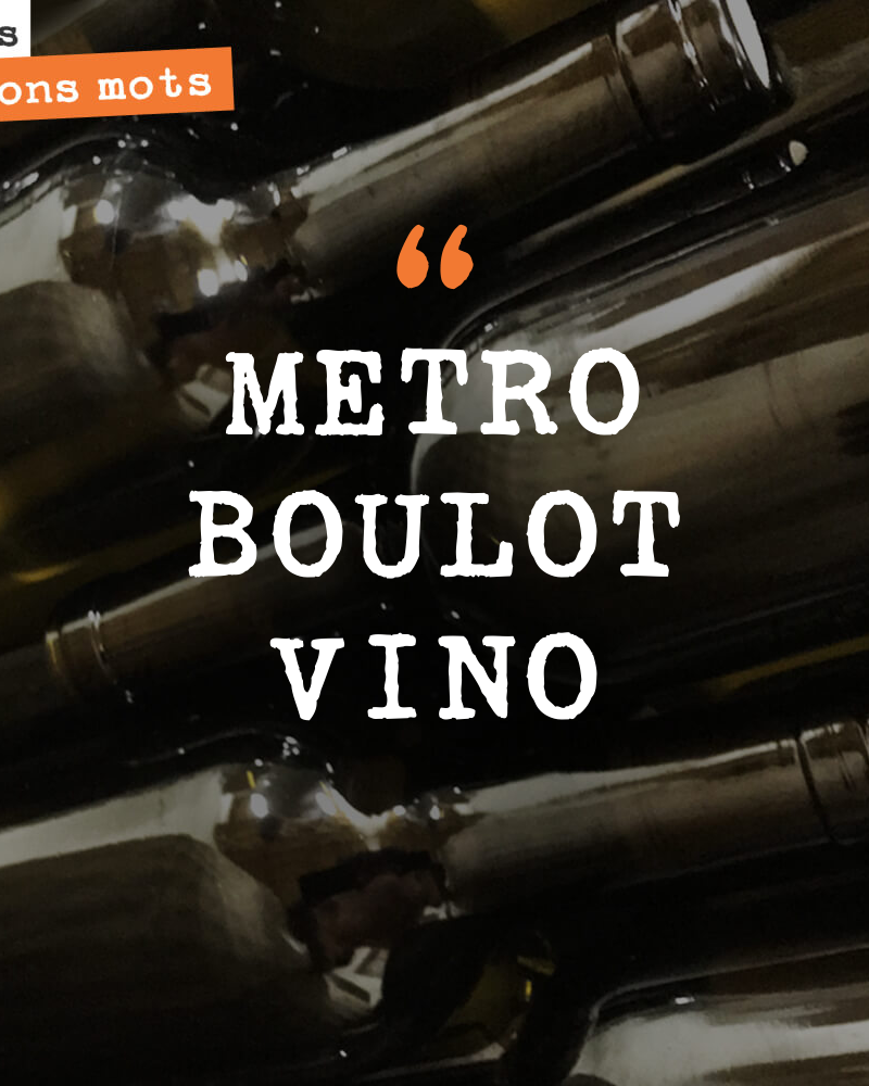 METRO BOULOT VINO