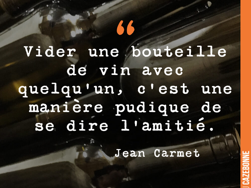 Vider une bouteille de vin avec quelqu'un, c'est une manière pudique de se dire l'amitié.