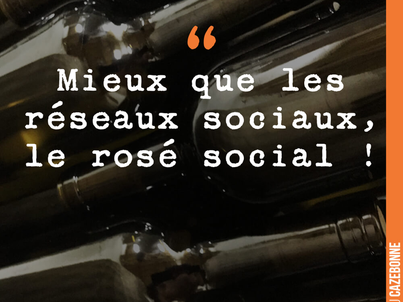 Mieux que les réseaux sociaux, le rosé social !