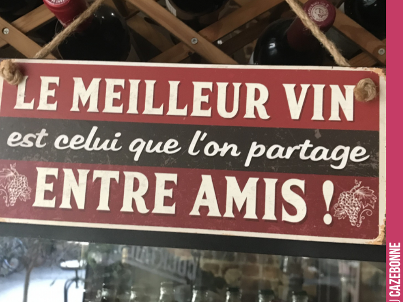 LE MEILLEUR VIN est celui que l'on partage ENTRE AMIS !