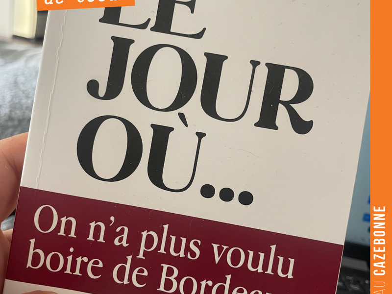 I have just finished reading Henry Clemens’ book: The day when… people no longer wanted to drink Bordeaux.