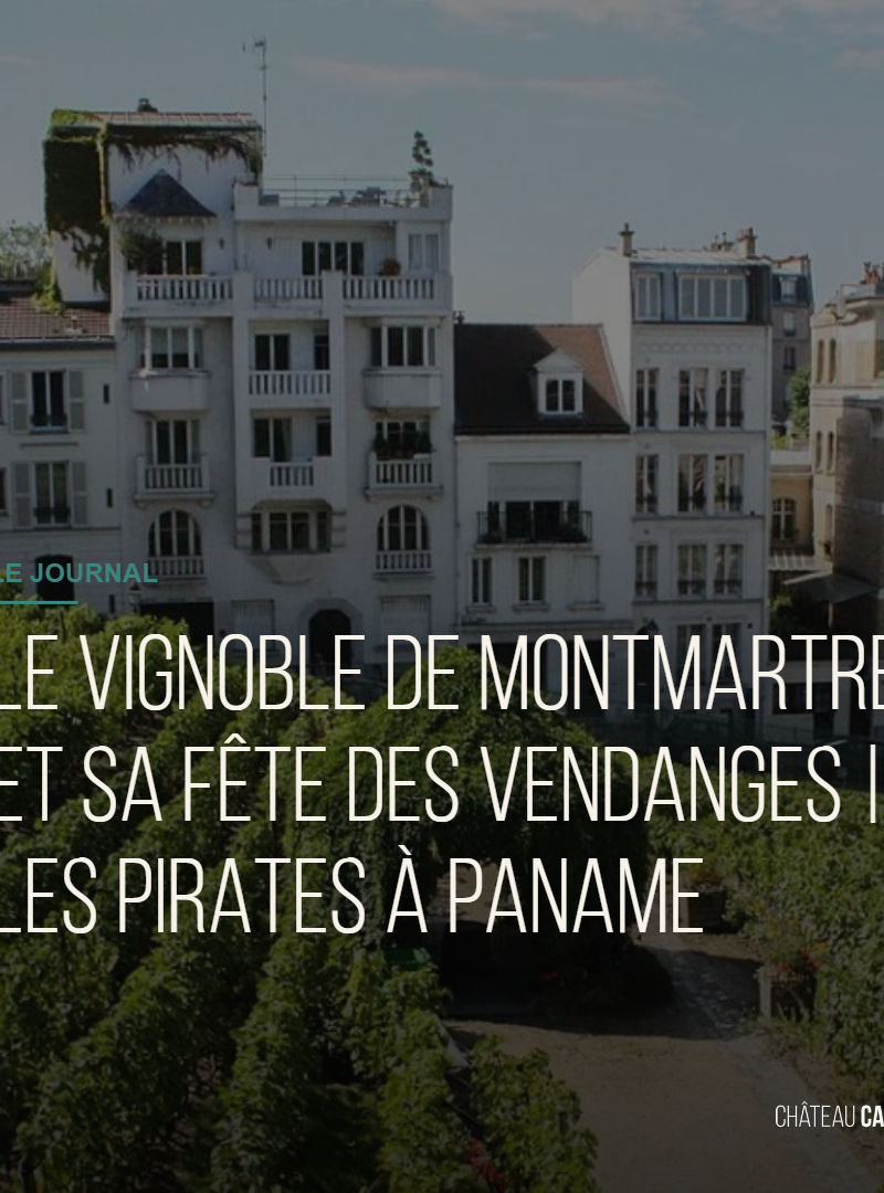 Le vignoble de Montmartre et sa Fête des Vendanges | Château Cazebonne