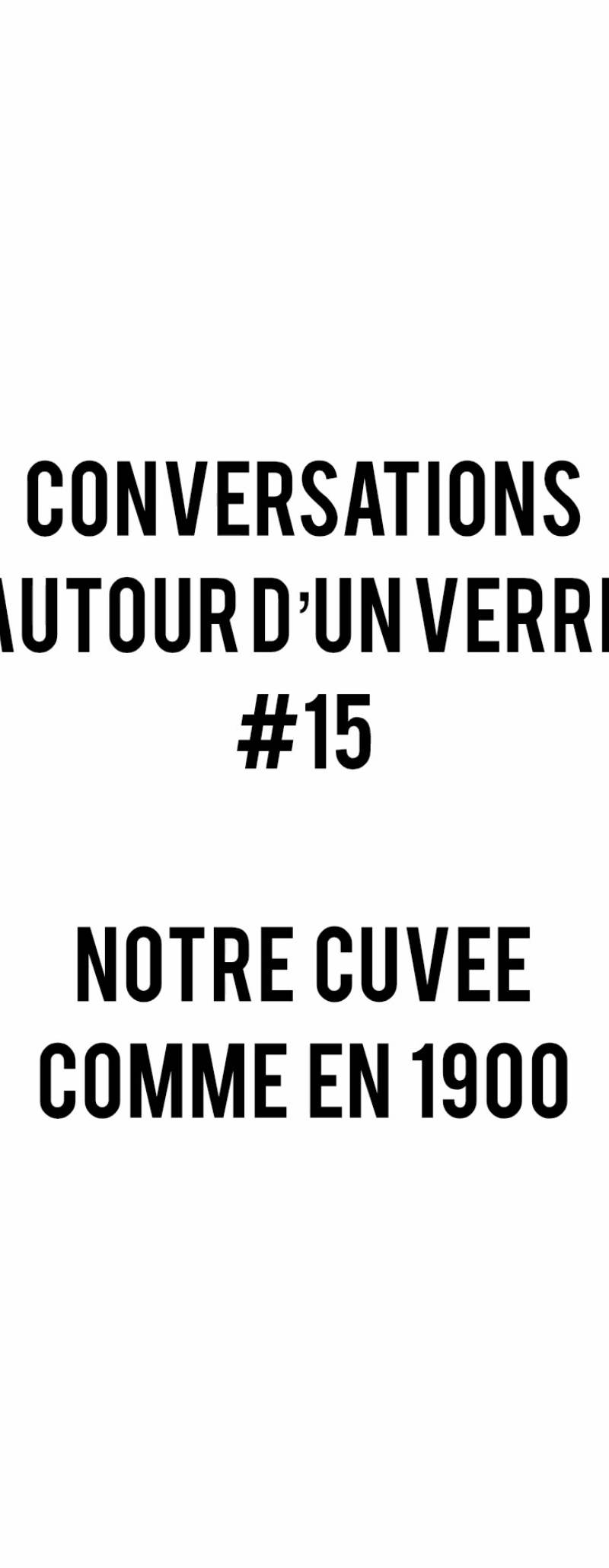 Petit retour sur notre cuvée emblématique au domaine