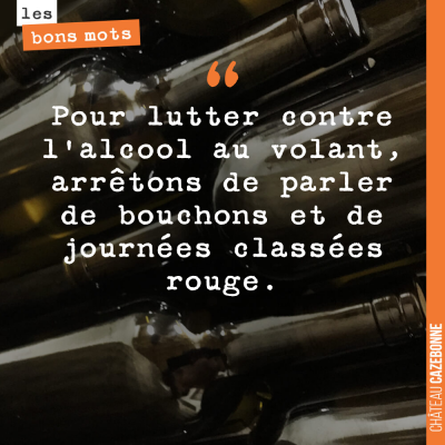 Pour lutter contre l'alcool au volant, arrêtons de parler de bouchons et de journées classées rouge.